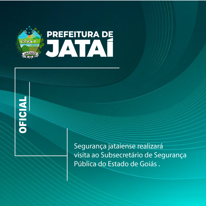 Segurança Pública de Jataí faz visita ao Subsecretário de Segurança Pública de Goiás