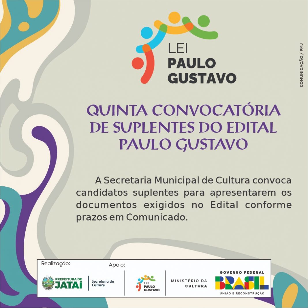 QUINTA CONVOCATÓRIA DE SUPLENTES DO EDITAL PAULO GUSTAVO | Prefeitura de Jataí