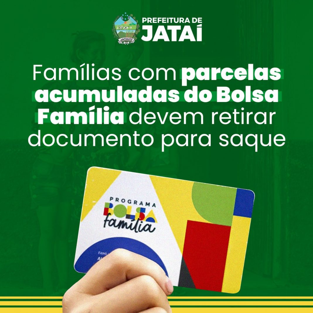 Famílias com parcelas acumuladas do Bolsa Família devem retirar documento para saque | Prefeitura de Jataí