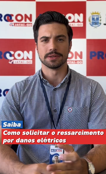 Procon de Jataí oferece orientações sobre ressarcimento por danos elétricos aos consumidores.
